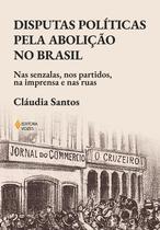 Livro - Disputas políticas pela abolição no Brasil