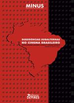 Livro - Dissidências subalternas no cinema brasileiro