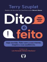 Livro - Dito E Feito - Seja Ouvido. Fale Com A Sua Mente. Inspire A Sua Audiencia.