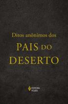 Livro - Ditos anônimos dos Pais do Deserto Livro - Ditos anônimos dos Pais do Deserto