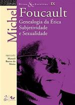 Livro - Ditos e Escritos - Vol. IX - Genealogia da Ética Subjetividade e Sexualidade