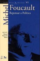 Livro - Ditos e Escritos Vol. VI - Repensar a Política Livro - Ditos e Escritos Vol. VI - Repensar a Política