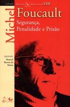 Livro - Ditos e Escritos - Vol. VIII - Segurança, Penalidade e Prisão Livro - Ditos e Escritos - Vol. VIII - Segurança, Penalidade e Prisão