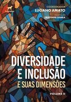 Livro - Diversidade e inclusão e suas dimensões - vol.2 Livro - Diversidade e inclusão e suas dimensões - vol.2