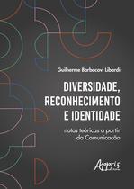 Livro - Diversidade, Reconhecimento e Identidade: Livro - Diversidade, Reconhecimento e Identidade: