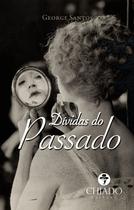 Livro - Dívidas do Passado Livro - Dívidas do Passado