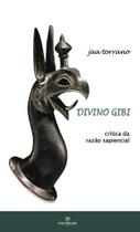 Livro - Divino gibi: Crítica da razão sapienciual Livro - Divino gibi: Crítica da razão sapienciual