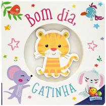Livro - Divirta-se Explorando: Bom dia, Gatinha!