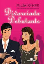 Livro - Divorciada debutante