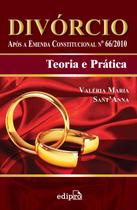 Livro - Divórcio: Após a emenda constitucional nº66/2010: Teoria e prática Livro - Divórcio: Após a emenda constitucional nº66/2010: Teoria e prática