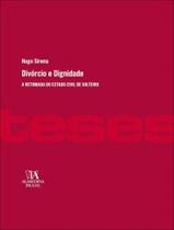 Livro - Divorcio E Dignidade - ALMEDINA Livro - Divorcio E Dignidade - ALMEDINA