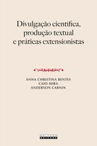 Livro - DIVULGAÇÃO CIENTÍFICA, PRODUÇÃO TEXTUAL E PRÁTICAS EXTENSIONISTAS Livro - DIVULGAÇÃO CIENTÍFICA, PRODUÇÃO TEXTUAL E PRÁTICAS EXTENSIONISTAS