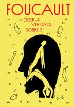 Livro - Dizer a verdade sobre si Livro - Dizer a verdade sobre si