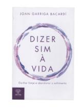 Livro: dizer sim à vida - ganhar força e abandonar o sofrimento - constelação familiar