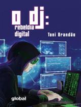 Livro - Dj, O - GLOBAL - BRANDAO, TONI