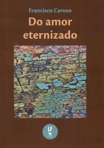 Livro - Do amor eternizado