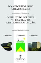 Livro - Do autoritarismo à democracia: continuidades e mudanças da corrupção política no Brasil após a redemocratização