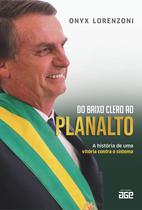 Livro - Do Baixo Clero ao Planalto: a história de uma vitória contra o sistema