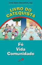 Livro Do Catequista - Fé Vida Comunidade - PAULUS