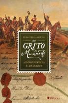 Livro - Do grito ao manuscrito: A independência à luz da crux