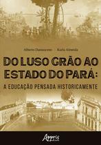 Livro - Do Luso Grão ao Estado do Pará Livro - Do Luso Grão ao Estado do Pará