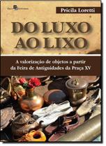 Livro - Do luxo ao lixo, do lixo ao luxo Livro - Do luxo ao lixo, do lixo ao luxo