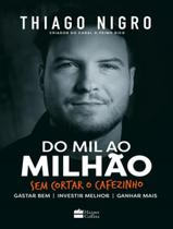 Livro Do Mil ao Milhão Thiago Nigro