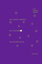 Livro - Do novo mundo ao universo heliocêntrico