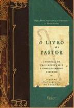 Livro do pastor, o - a historia de uma simples prece e como ela mudou o mun - ROCCO