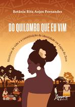 Livro - Do Quilombo que Eu Vim Livro - Do Quilombo que Eu Vim