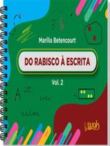 Livro - Do Rabisco A Escrita - Vol 2 Livro - Do Rabisco A Escrita - Vol 2