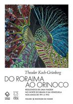 Livro - Do Roraima ao Orinoco - Vol.I - 2ª edição