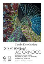 Livro - Do Roraima ao Orinoco - Vol.I - 2ª edição