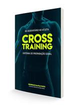 Livro - DO SEDENTÁRIO AO ATLETA CROSS TRAINING Livro - DO SEDENTÁRIO AO ATLETA CROSS TRAINING