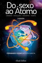 Livro - Do Sexo ao Átomo - 2 ª edição