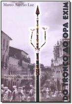 Livro - Do Tronco Ao Opa Exim