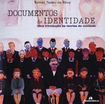 Livro - Documentos de identidade - Uma Introdução às teorias do currículo