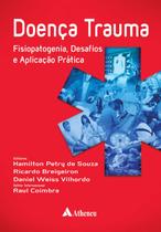 Livro - Doença trauma - fisiopatogenia, desafios e aplicação prática Livro - Doença trauma - fisiopatogenia, desafios e aplicação prática