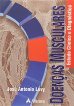 Livro - Doenças Musculares Estudo Clínico Diagnóstico Livro - Doenças Musculares Estudo Clínico Diagnóstico