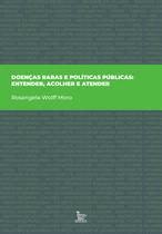 Livro - Doenças raras e políticas públicas: entender, acolher e atender Livro - Doenças raras e políticas públicas: entender, acolher e atender