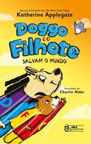 Livro - Doggo e o filhote - Salvam o mundo