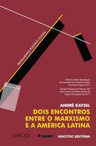 Livro - Dois encontros entre o marxismo e a América Latina Livro - Dois encontros entre o marxismo e a América Latina
