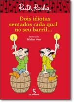 Livro - Dois idiotas sentados cada qual no seu barril...