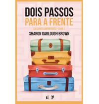 Livro Dois Passos para a Frente Sharon Garlough Brown
