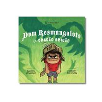 Livro Dom Resmungalote e o Dragão Brigão