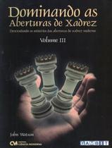 Livro - Dominando As Aberturas De Xadrez - Vol. 3