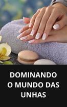 Livro Dominando o Mundo das Unhas