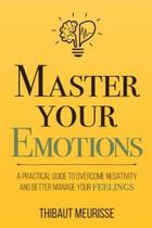 Livro: Domine suas emoções, guia prático, supere a negatividade Livro: Domine suas emoções, guia prático, supere a negatividade