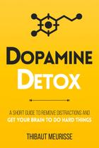 Livro Dopamine Detox: um pequeno guia para remover distrações