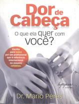 Livro - Dor De Cabeca. - O Que Ela Quer Com Voce Livro - Dor De Cabeca. - O Que Ela Quer Com Voce